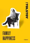 La felicidad de la familia: Cuentos - Family Happiness: Stories