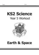 KS2 Science Year Five Workout: Earth & Space