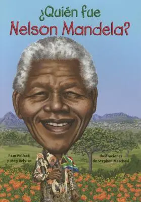 ¿Quién Fue Nelson Mandela? - Quien Fue Nelson Mandela?