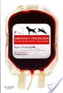 Procedimientos de emergencia para el veterinario de pequeños animales - Emergency Procedures for the Small Animal Veterinarian