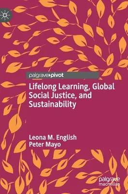 Aprendizaje permanente, justicia social global y sostenibilidad - Lifelong Learning, Global Social Justice, and Sustainability