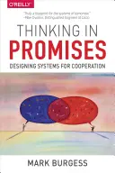 Pensar en promesas: Diseño de sistemas para la cooperación - Thinking in Promises: Designing Systems for Cooperation