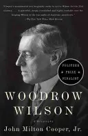 Woodrow Wilson: Una Biografía - Woodrow Wilson: A Biography