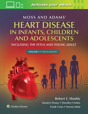 Cardiopatías en Lactantes, Niños y Adolescentes, 1: Incluyendo el Feto y el Adulto Joven, de Moss & Adams - Moss & Adams' Heart Disease in Infants, Children, and Adolescents, 1: Including the Fetus and Young Adult