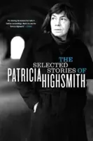 Historias escogidas de Patricia Highsmith - The Selected Stories of Patricia Highsmith