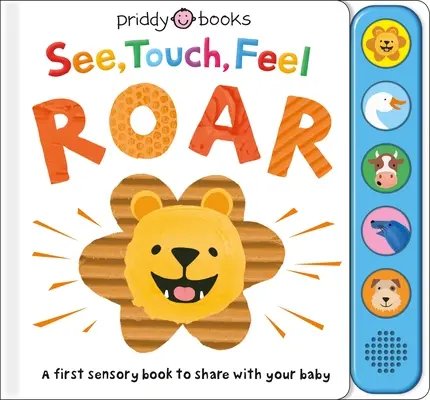 Ver, Tocar, Sentir: Rugir: Un primer libro sensorial - See, Touch, Feel: Roar: A First Sensory Book