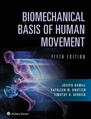 Bases biomecánicas del movimiento humano - Biomechanical Basis of Human Movement