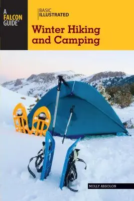 Guía Falcon: Senderismo y acampada en invierno - Falcon Guide: Winter Hiking and Camping