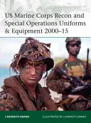 Uniformes y equipo de reconocimiento y operaciones especiales del Cuerpo de Marines de EE.UU. 2000-15 - US Marine Corps Recon and Special Operations Uniforms & Equipment 2000-15