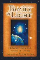 Familia de Luz: Cuentos pleyadianos y lecciones de vida - Family of Light: Pleiadian Tales and Lessons in Living