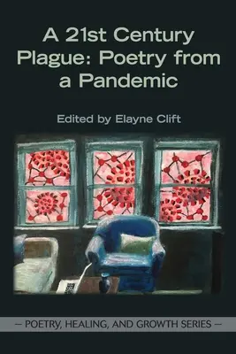 Una plaga del siglo XXI: Poesía de una pandemia - A 21st Century Plague: Poetry from a Pandemic