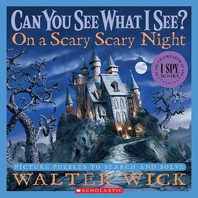 ¿Puedes ver lo que yo veo? en una noche de miedo: Puzzles de imágenes para buscar y resolver - Can You See What I See? on a Scary Scary Night: Picture Puzzles to Search and Solve