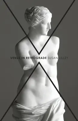 Venus retrógrado: poemas - Venus in Retrograde: poems