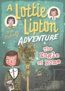 Águila de Roma Una aventura de Lottie Lipton - Eagle of Rome A Lottie Lipton Adventure