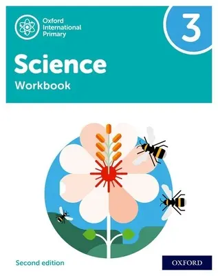 Oxford International Primary Science Segunda Edición: Workbook 3 - Oxford International Primary Science Second Edition: Workbook 3