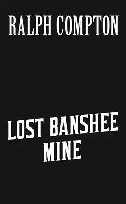Mina perdida Banshee de Ralph Compton - Ralph Compton Lost Banshee Mine