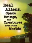 Extraterrestres reales, seres del espacio y criaturas de otros mundos - Real Aliens, Space Beings, and Creatures from Other Worlds