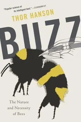 Buzz: La naturaleza y la necesidad de las abejas - Buzz: The Nature and Necessity of Bees