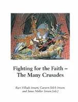 Luchando por la fe, 27: Las múltiples cruzadas - Fighting for the Faith, 27: The Many Crusades