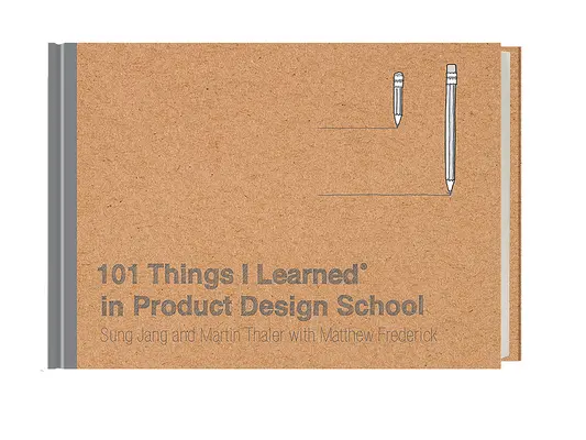 101 cosas que aprendí(r) en la escuela de diseño de productos - 101 Things I Learned(r) in Product Design School