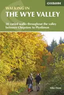 Senderismo por el valle del Wye: 30 recorridos variados por el valle entre Chepstow y Plynlimon - Walking in the Wye Valley - 30 varied walks throughout the valley between Chepstow and Plynlimon