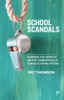 Escándalos escolares: Escándalos escolares: la corrupción de nuestro sistema educativo - School Scandals: Blowing the Whistle on the Corruption of Our Education System