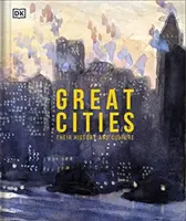 Grandes ciudades - Las historias que se esconden tras los lugares más fascinantes del mundo - Great Cities - The Stories Behind the World's most Fascinating Places