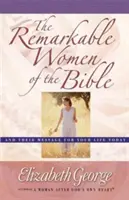 Las mujeres notables de la Biblia - The Remarkable Women of the Bible