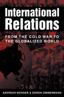 Relaciones internacionales: de la Guerra Fría al mundo globalizado - International Relations - From the Cold War to the Globalized World