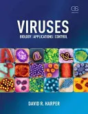 Virus: Biología, aplicaciones y control - Viruses: Biology, Applications, and Control