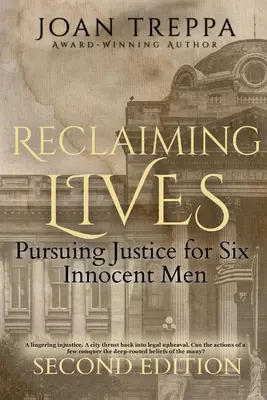 Reclamando vidas: En busca de justicia para seis hombres inocentes - Reclaiming Lives: Pursuing Justice for Six Innocent Men