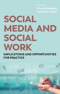 Medios sociales y trabajo social: implicaciones y oportunidades para la práctica - Social Media and Social Work: Implications and Opportunities for Practice