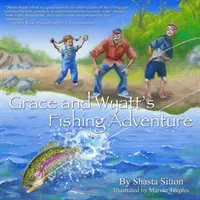 La aventura de pesca de Grace y Wyatt - Grace and Wyatt's Fishing Adventure