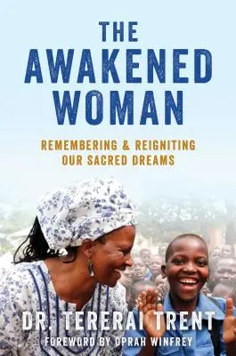 La mujer despierta: Una guía para recordar y encender tus sueños sagrados - The Awakened Woman: A Guide for Remembering & Igniting Your Sacred Dreams