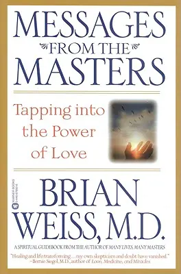 Mensajes de los Maestros: Cómo aprovechar el poder del amor - Messages from the Masters: Tapping Into the Power of Love