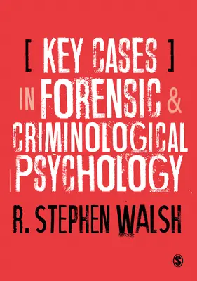 Casos clave de psicología forense y criminológica - Key Cases in Forensic and Criminological Psychology