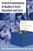 Exámenes críticos de la calidad en la educación y atención tempranas: Regulación, descalificación y supresión - Critical Examinations of Quality in Early Education and Care: Regulation, Disqualification, and Erasure