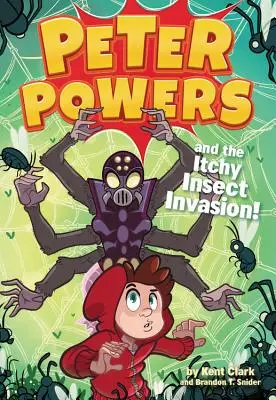 Peter Powers y la invasión de insectos que pican - Peter Powers and the Itchy Insect Invasion!