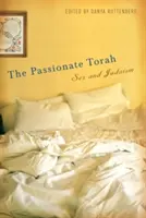 La Torá apasionada: Sexo y judaísmo - The Passionate Torah: Sex and Judaism