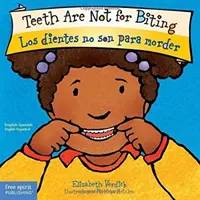 Teeth Are Not for Biting / Los Dientes No Son Para Morder