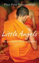 Pequeños ángeles - Historias reales de monjes novicios tailandeses - Little Angels - The Real Life Stories of Thai Novice Monks