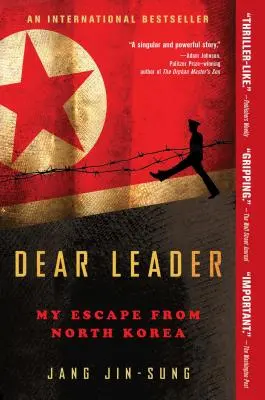 Querido Líder: Mi huida de Corea del Norte - Dear Leader: My Escape from North Korea