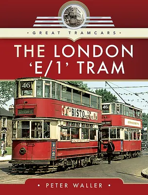 El tranvía «e/1» de Londres - The London 'e/1' Tram