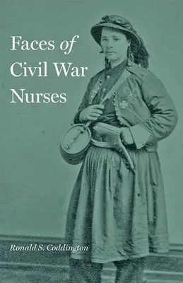 Los rostros de las enfermeras de la Guerra Civil - Faces of Civil War Nurses