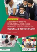 Cómo abordar las necesidades educativas especiales y la discapacidad en el plan de estudios: Diseño y tecnología - Addressing Special Educational Needs and Disability in the Curriculum: Design and Technology