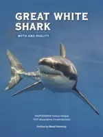 El gran tiburón blanco: Mito y realidad - Great White Shark: Myth and Reality