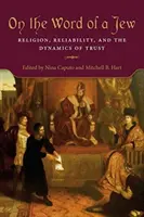 La palabra de un judío: Religión, fiabilidad y dinámica de la confianza - On the Word of a Jew: Religion, Reliability, and the Dynamics of Trust