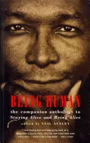 Ser humano: antología complementaria de Seguir vivo y Estar vivo - Being Human: The Companion Anthology to Staying Alive and Being Alive