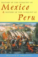 Historia de la Conquista de México e Historia de la Conquista del Perú - History of the Conquest of Mexico & History of the Conquest of Peru