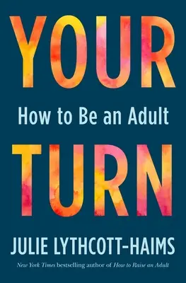 Tu turno: Cómo ser adulto - Your Turn: How to Be an Adult